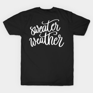 sweater weather T-Shirt